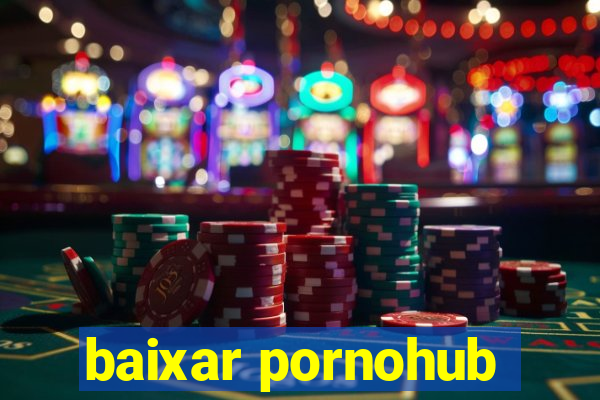 baixar pornohub